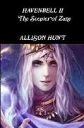 Havenbell 2 - The Scepter of Zane (Paperback) Allison Hunt