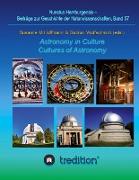 Astronomy in Culture -- Cultures of Astronomy. Astronomie in der Kultur -- Kulturen der Astronomie