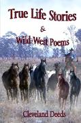True Life Stories & Wild West Poems