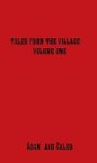 Tales From The Village Vol. One