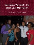 "Moshetry, Volume2 ~ The Black Love Movement"