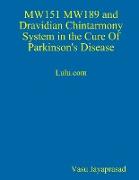 MW151 MW189 and Dravidian Chintharmony System in the Cure of Parkinson's Disease
