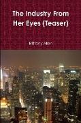 The Industry From Her Eyes (Teaser)
