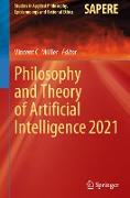 Philosophy and Theory of Artificial Intelligence 2021