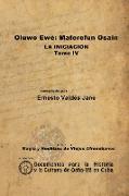 Oluwo Ewé Maferefún Osain. La Iniciación. Tomo IV