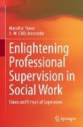 Enlightening Professional Supervision in Social Work