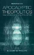 Apocalyptic Theopolitics