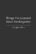 Things I've Learned Since Kindergarten