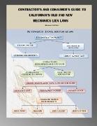 Contractor's and Consumer's Guide to California's Old and New Mechanics Lien Laws