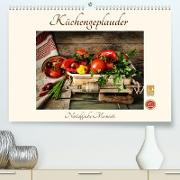 Küchengeplauder - Nostalgische Momente (Premium, hochwertiger DIN A2 Wandkalender 2023, Kunstdruck in Hochglanz)