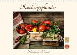 Küchengeplauder - Nostalgische Momente (Wandkalender 2023 DIN A3 quer)