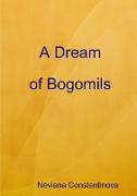 A Dream of Bogomils