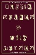 Rattlesnakes & Wild Horses