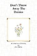 Don't Throw Away The Daisies
