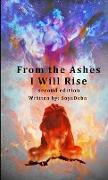 From the Ashes I Will Rise - second edition