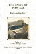 THE TASTE OF SURVIVAL, The Larry Cox Story