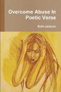 Overcome Abuse In Poetic Verse