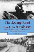 The Long Road Back to Arnhem