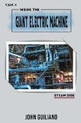 Inside the Giant Electric Machine Volume 4