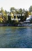 Five Days in Maine