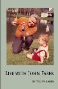 Life with John Faber (b&w, paperback, black spine)