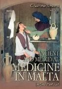 Ancient and Medieval Medicine in Malta [before 1600 AD]