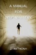 A Manual for Self-Mastery