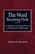 The Word Becoming Flesh