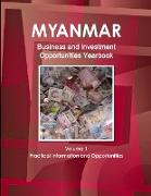 Myanmar Business and Investment Opportunities Yearbook Volume 1 Practical Information and Opportunities