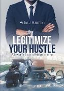 Legitimize Your Hustle