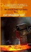 We Live In Prophecy Every Day (Iron sharpens iron)