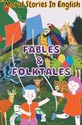 Fables & Folktales - Moral Stories In English