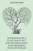 The Benefits of a Plant-Based Diet for the Prevention and Treatment of Heart Disease