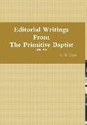 Editorial Writings From The Primitive Baptist--Volume 1