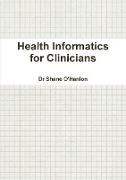 Health Informatics for Clinicians