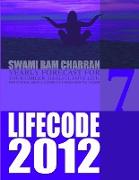 LIFE CODE 7 YEARLY FORECAST FOR 2012