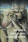 THE RAM & THE BOY WHO LOVED THE MOON