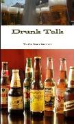 Drunk Talk