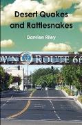 Desert Quakes and Rattlesnakes