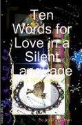 Ten Words for Love in a Silent Language