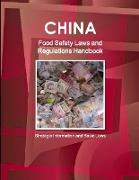 China Food Safety Laws and Regulations Handbook - Strategic Information and Basic Laws