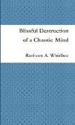 Blissful Destruction of a Chaotic Mind