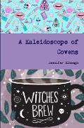 A Kaleidoscope of Covens