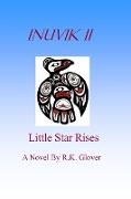 INUVIK II, LITTLE STAR RISES