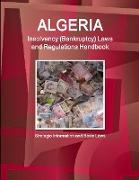 Algeria Insolvency (Bankruptcy) Laws and Regulations Handbook - Strategic Information and Basic Laws