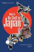 How to Do Stuff in Japan