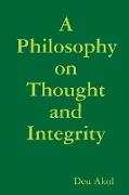 A Philosophy on Thought and Integrity