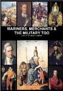 Mariners, Merchants And The Military Too