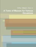 A Tome of Masses for Various Occasions