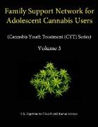 Family Support Network for Adolescent Cannabis Users (Cannabis Youth Treatment (CYT) Series) - Volume 3